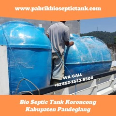 SIAP KIRIM, CALL +62 852-1533-9500, Jual Septic Tank Biofil Melayani Koroncong