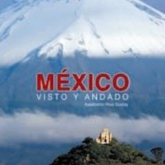 [Free] EBOOK 📚 Mexico: Visto Y Andado (Spanish Edition) by  Jorge Alberto Lozoya,Ign