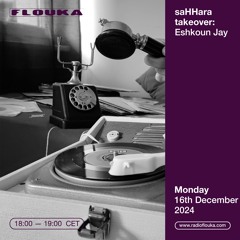 saHHara - سَهّارة takeover: Eshkounjay (Beats Dealer) - 16/12/2024