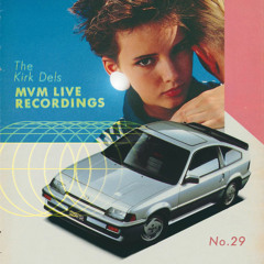 The Kirk Dels MVM Live Recordings #29