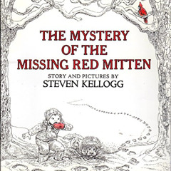 [Access] KINDLE 🖊️ The Mystery of The Missing Red Mitten by  Steven Kellogg KINDLE P