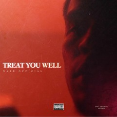 NATE OFFICIAL - TREAT YOU WELL