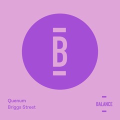 PREMIERE: Quenum - Briggs Street (Original Mix) [Balance Music]
