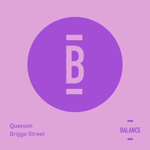 PREMIERE: Quenum - Briggs Street (Original Mix) [Balance Music]