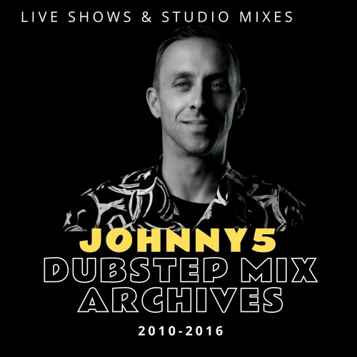 Stream Johnny 5 | Listen to Live Mix Archives [DUBSTEP] (2010-2016 ...