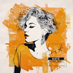 KATZ - TOXIQUE HONEY