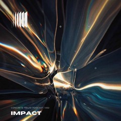Concrete Tbilisi Podcast 002 - Impact
