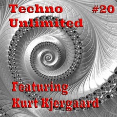 Techno Unlimited #20 Featuring - Kurt Kjergaard