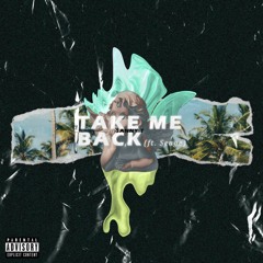 Take Me Back (feat. Seage)  prod by(Sanny T & Thornbeatx)