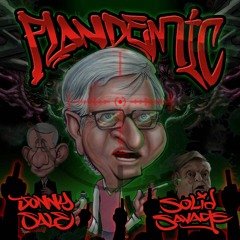PLANdemic Jonny Sale ft. Solid Savage (FREE DL)