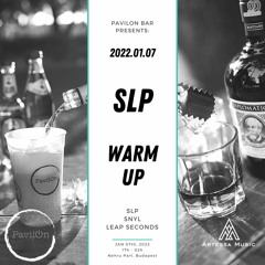 SLP Warm Up DJ Set at Pavilon Bar // 22.01.07.