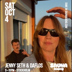 Jenny Seth & Daflos - SAUNA RADIO October 04, 2025