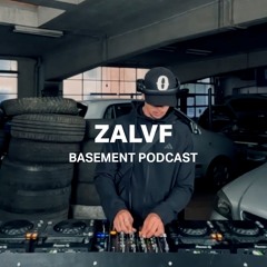 Zalvf | Basement Podcast 107