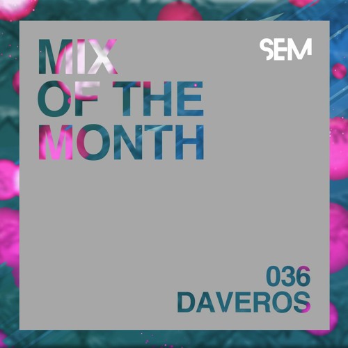 SEM Mix of The Month 36 : January 2021 : Daveros