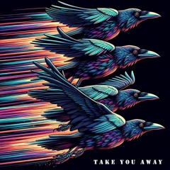 Take You Away