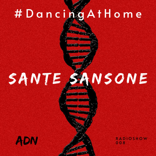 #DancingAtHome Ep.008 | SANTE SANSONE |