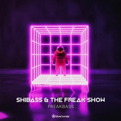 ShiBass & The Freak Show - FreakBass