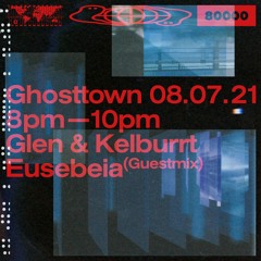 Radio 80000 - Ghosttown Sound #38 w/ Eusebeia