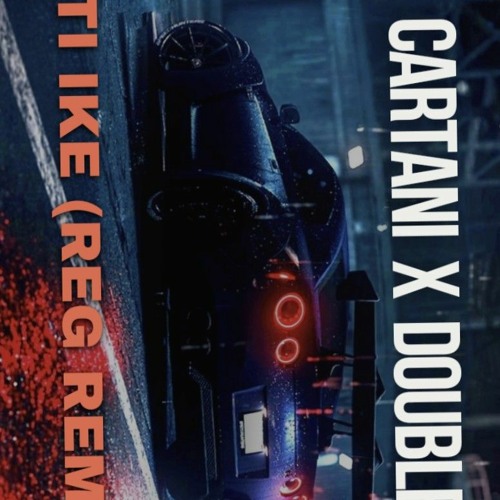 Stream Cartani x Double T - Ti Ike ( REG Remix ) by REG DJ | Listen ...