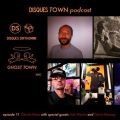 Disques Town podcast: Episode 11: Joel Martin and Gerry Rooney