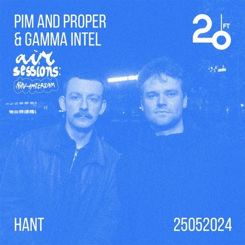 Air Sessions: Amsterdam w/ Pim and Proper & Gamma Intel @ Treehouse NDSM - 25/05/2024