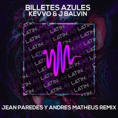 Billetes Azules - Kevvo & J Balvin [Jean Paredes & Andres Matheus Remix]