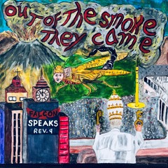 Out of the Smoke They Came