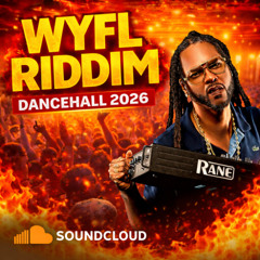 WYFL Riddim Mégamix Edittion 97 Part 1 By DJ Eyedol