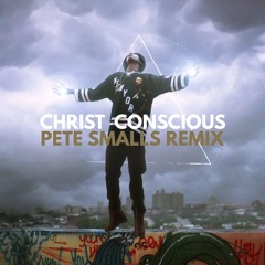 Joey Bada$$ - Christ Conscious (Pete Smalls Remix)