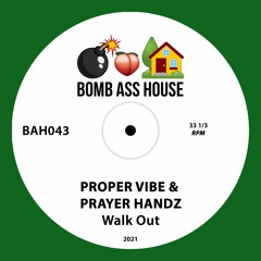 Proper Vibe & Prayer Handz - Walk Out (The Lion's Den Mastering)