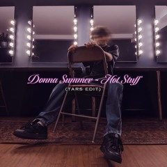 Donna Summer - Hot Stuff (TARS Edit) (FREE DL)