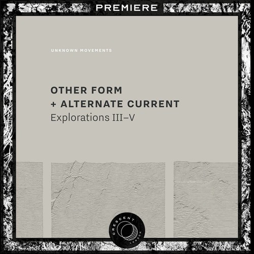 PREMIERE: Other Form & Alternate Current - Exploration IV: DIAG [UM013EP]