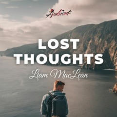 Liam MacLean - Lost Thoughts