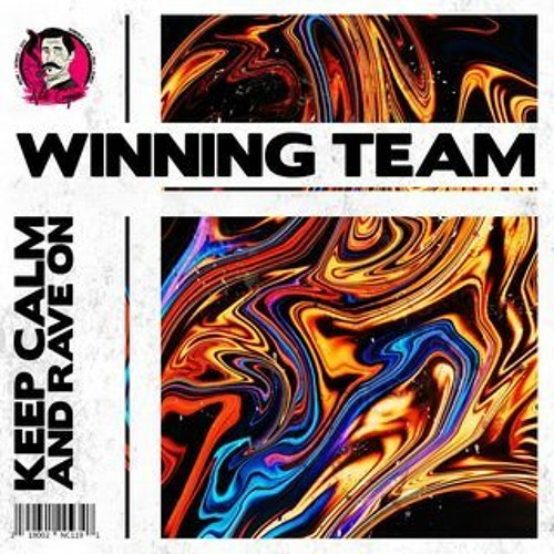Winning Team - Keep Calm And Rave On