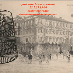 post worst case scenario 4 at cashmere radio