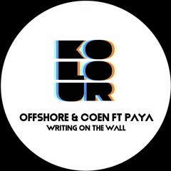 Offshore And Coen, Paya - Writing On The Wall (Oscar P Rework)
