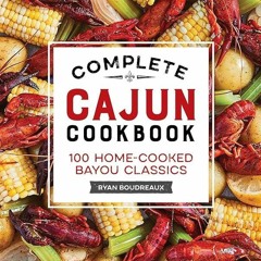 ✔Audiobook⚡️ Complete Cajun Cookbook: 100 Home-Cooked Bayou Classics