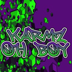 KARMZ - OH BOY (OUT NOW LINK IN BUY SECTION)