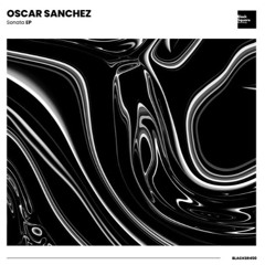 Oscar Sanchez - Sonata (Original Mix)[BLACKSR450]