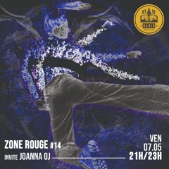 Zone Rouge #14 - SOA & AASANA INVITE JOANNA OJ - 07/05/2021