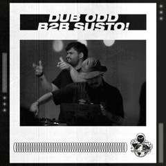 DUB ODD B2B SUSTO! - Street Selecta - 18/05/2024