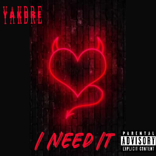 YAKDre-I Need It (official audio)