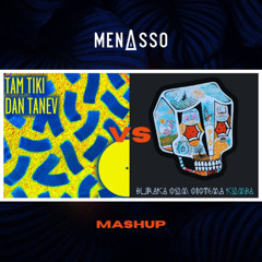 Dan Tanev VS Buraka Som Sistema- Tam Tiki Vs Hangover (MENASSO Mashup) Pitched Preview
