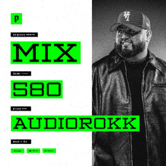 The Platform 580 Feat. Audiorokk @djaudiorokk