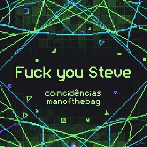 Fuck You Steve-159BPM-WiP