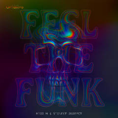 Feel the funk - Miss M & Violent Suspect