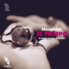 Manybeat "El Tiempo" (Preludio Poetico 2021 Mix) *preview UR226