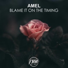Amél - Blame It On The Timing (Radio Edit)