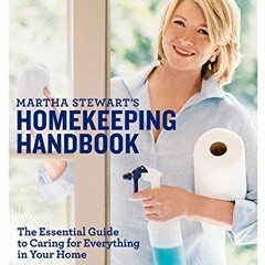 Download pdf Martha Stewart's Homekeeping Handbook: The Essential Guide to Caring for Everything in