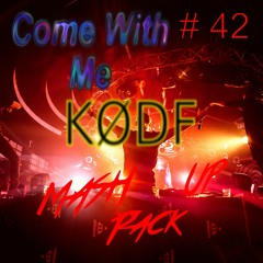 MASHUP PACK 42 🫠🤗COME WITH ME🤗🫠 2023 ((FREE DWNL))VOCAL, MAINROOM, PARTY, POP, METAL
